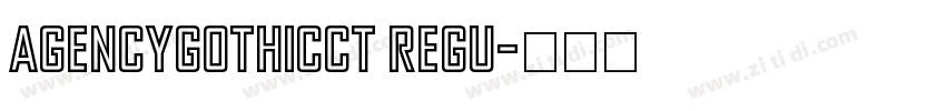 AgencyGothicCT Regu字体转换